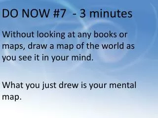 DO NOW #7 - 3 minutes