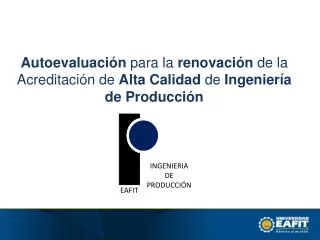 autoevaluaci n para la renovaci n de la acreditaci n de alta calidad de ingenier a de producci n