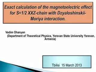 Vadim Ohanyan (Department of Theoretical Physics, Yerevan State University Yerevan, Armenia)