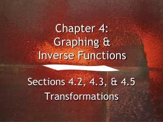 Chapter 4: Graphing &amp; Inverse Functions