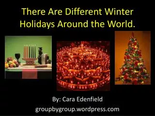 There Are Different Winter Holidays Around the World.