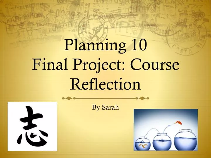planning 10 final project course reflection