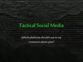 Tactical Social Media