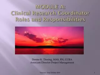 MODULE A: Clinical Research Coordinator Roles and Responsibilities