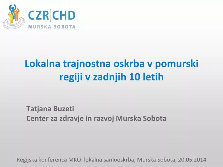 lokalna trajnostna oskrba v pomurski regiji v zadnjih 10 letih