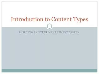 Introduction to Content Types
