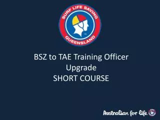 BSZ to TAE Training Officer Upgrade SHORT COURSE