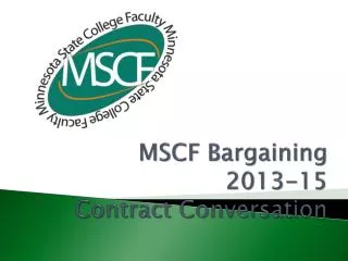 MSCF Bargaining 2013-15 Contract Conversation