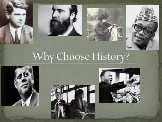 Why Choose History?