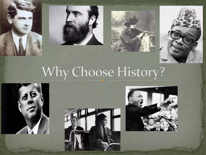 why choose history