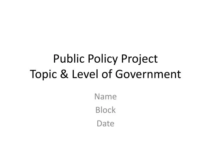 public policy project topic level of government