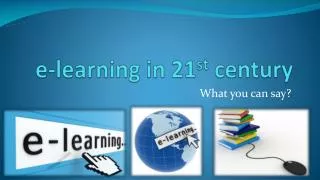 e-learning in 21 st century