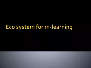 Eco system for m-learning