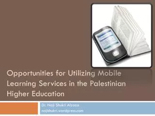 Opportunities for Utilizing Mobile Learning Services in the Palestinian Higher Education