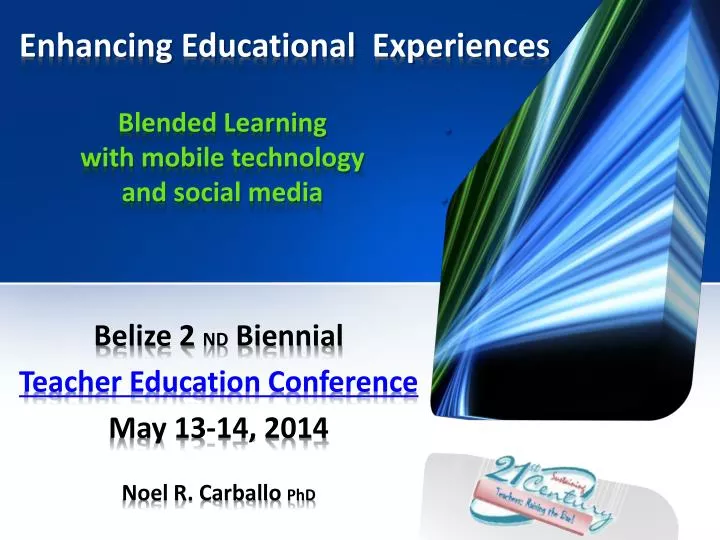 belize 2 nd biennial teacher education conference may 13 14 2014 noel r carballo phd