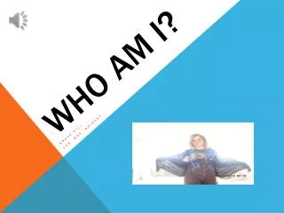 Who am I?