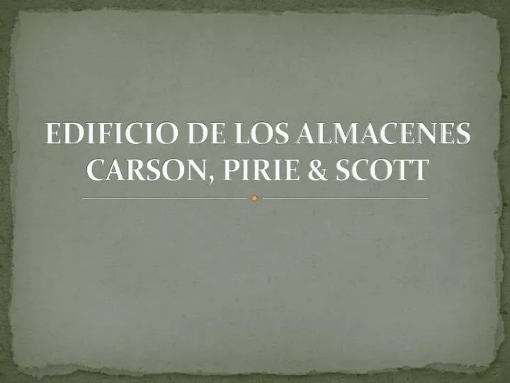 edificio de los almacenes carson pirie scott