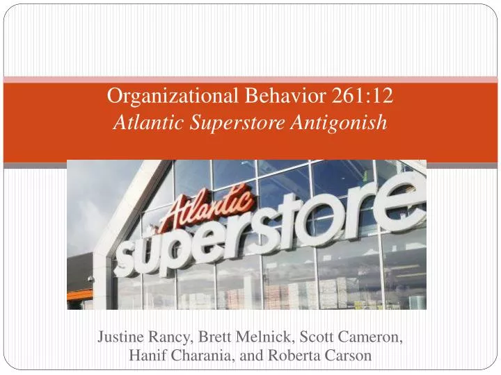 organizational behavior 261 12 atlantic s uperstore antigonish