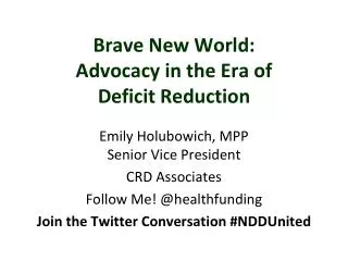 Brave New World: Advocacy in the Era of Deficit Reduction