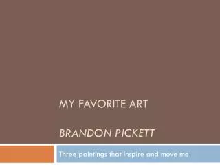 My favorite Art Brandon pickett