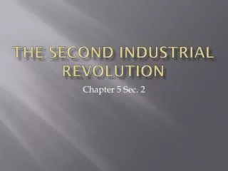 The Second Industrial Revolution