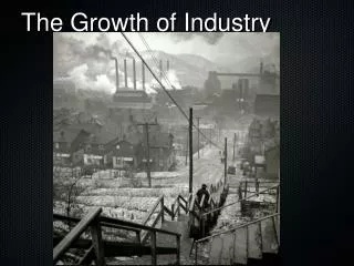 the growth of industry
