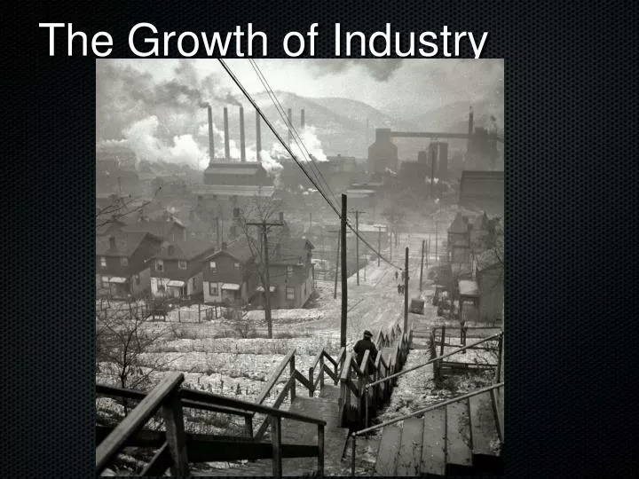 the growth of industry