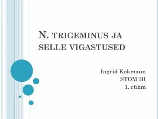n t rigeminus ja selle vigastused