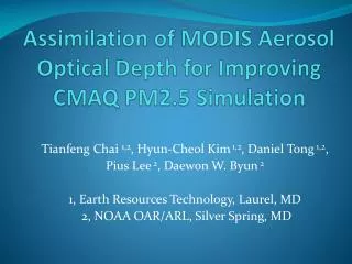 Assimilation of MODIS Aerosol Optical Depth for Improving CMAQ PM2.5 Simulation