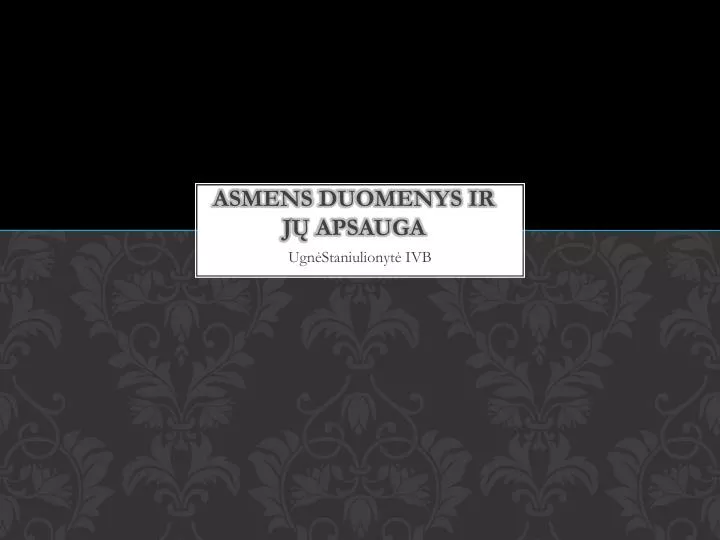 asmens duomenys ir j apsauga