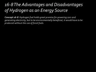 16-8 The Advantages and Disadvantages of Hydrogen as an Energy Source