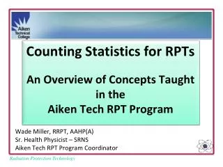 Counting Statistics for RPTs An Overview of Concepts Taught in the Aiken Tech RPT Program