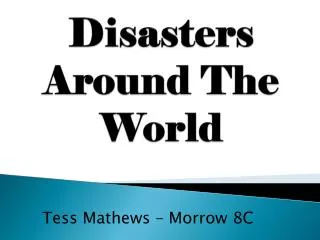 Disasters Around The World