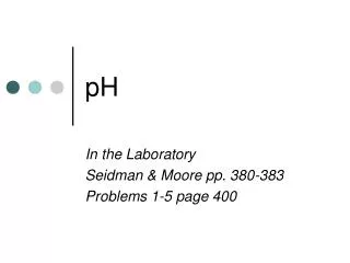 In the Laboratory Seidman &amp; Moore pp. 380-383 Problems 1-5 page 400