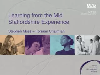 Learning from the Mid Staffordshire Experience