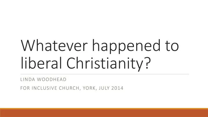 whatever happened to liberal christianity