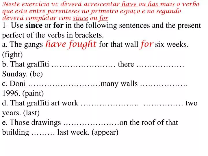 1) Complete as frases com o verbo to be de acordo com a tradução: a) a  teacher. 