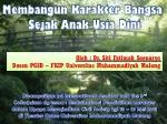 Membangun Karakter Bangsa Sejak Anak Usia Dini - slide 1