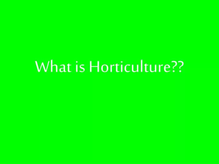 what is horticulture