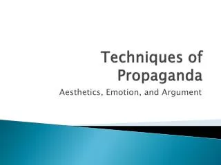 Techniques of Propaganda