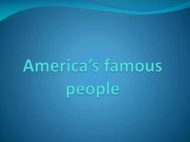 america s famous people
