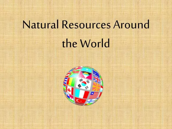 natural resources around the world