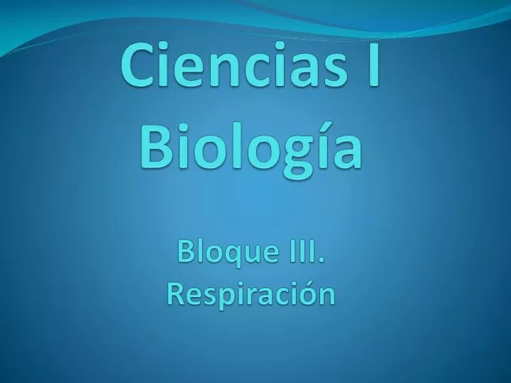 ciencias i biolog a bloque iii respiraci n