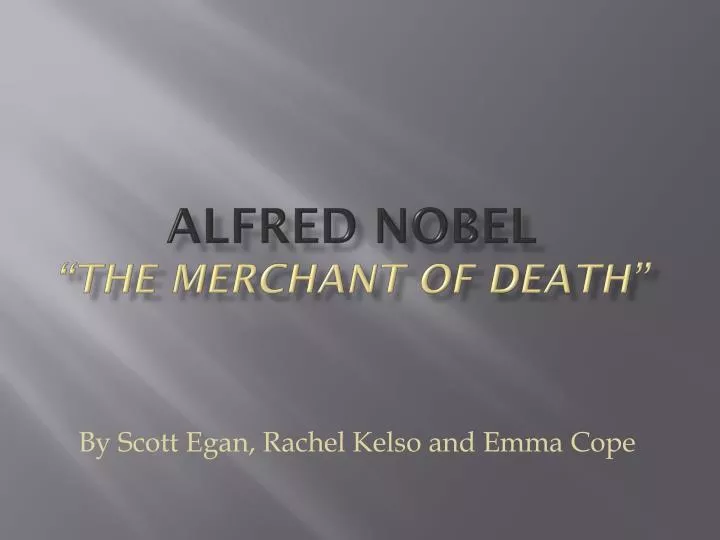 alfred nobel the merchant of death