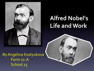 Alfred Nobel's Life and Work