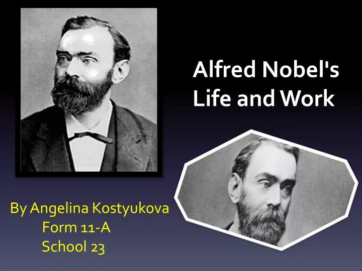 alfred nobel s life and work