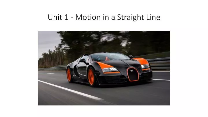 unit 1 motion in a straight line