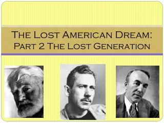 The Lost American Dream: Part 2 The Lost Generation