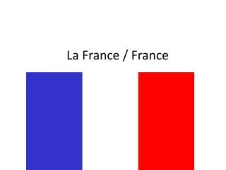 La France / France