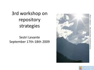 3rd workshop on repository strategies Sestri Levante September 17th-18th 2009